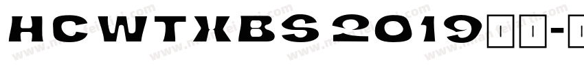 HCWTXBS 2019字体字体转换